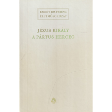 Magyar Ház Jézus király a pártus herceg antikvárium - használt könyv