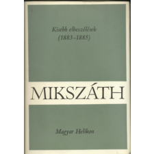 Magyar Helikon Kisebb elbeszélések 1883-1885 ( Mikszáth Kálmán művei 11) antikvárium - használt könyv