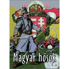 Magyar hősök - 1914-1916 történelem