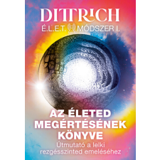 Magyar Klímavédelmi Kft. Az életed megértésének könyve - Útmutató a lelki rezgésszinted emeléséhez ezoterika