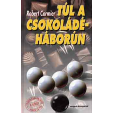 Magyar Könyvklub A Csokoládéháborún innen és túl II. - Túl a csokoládéháborún - Robert Cormier antikvárium - használt könyv