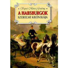 Magyar Könyvklub A Habsburgok szerelmi krónikája antikvárium - használt könyv