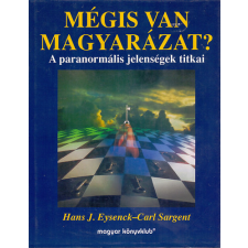 Magyar Könyvklub Mégis van magyarázat?- A paranormális jelenségek titkai antikvárium - használt könyv