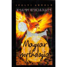 Magyar mythologia történelem