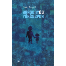 Magyar Napló Kiadó Bársony és fűrészpor regény