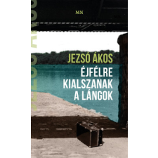 Magyar Napló Kiadó Éjfélre kialszanak a lángok regény