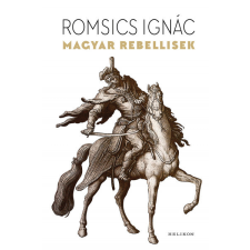  Magyar rebellisek történelem