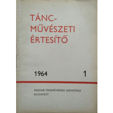 Magyar Táncműúvészek Szövetség Táncművészeti Értesítő, 1964/1. - Kaposi Edit (szerk.) antikvárium - használt könyv