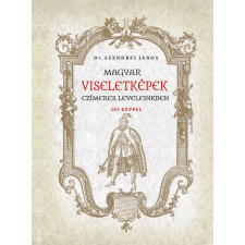 Magyar viseletképek czímeres leveleinkben történelem
