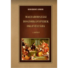  Magyarországi boszorkányperek oklevéltára I. kötet ezoterika
