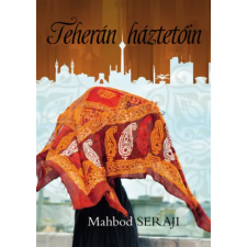 Mahbod Seraji - Teherán háztetőin egyéb könyv
