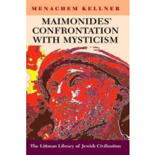  Maimonides' Confrontation with Mysticism – Menachem Kellner idegen nyelvű könyv