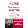  Maintenant ou jamais ! – Docteur Christophe Fauré