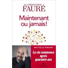  Maintenant ou jamais ! – Docteur Christophe Fauré idegen nyelvű könyv