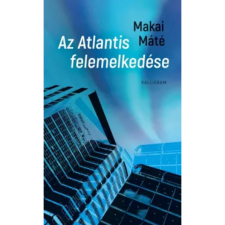  Makai Máté - Az Atlantis felemelkedése egyéb könyv