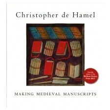  Making Medieval Manuscripts – Christopher de Hamel idegen nyelvű könyv