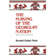  Making of the Georgian Nation, Second Edition – Ronald Grigor Suny idegen nyelvű könyv