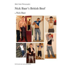  Male Nude Photography- Nick Baer's British Beef – Nick Baer idegen nyelvű könyv
