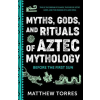 Mango Media Introduction to Aztec Mythology | TORRES MATTHEW