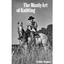 Manly Art Of Knitting – David Fougner idegen nyelvű könyv