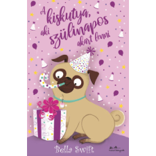 Manó Könyvek A kiskutya, aki szülinapos akart lenni gyermek- és ifjúsági könyv