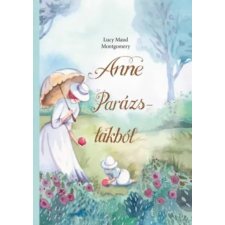 Manó Könyvek Anne Parázs-lakból | Lucy Maud Montgomery egyéb könyv