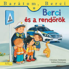 Manó Könyvek Berci és a rendőrök - Barátom, Berci 24. gyermek- és ifjúsági könyv