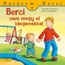 Manó Könyvek Berci nem megy el idegenekkel - Barátom, Berci 13. gyermek- és ifjúsági könyv