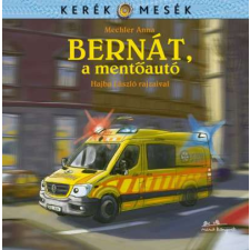 Manó Könyvek Bernát, a mentőautó gyermek- és ifjúsági könyv
