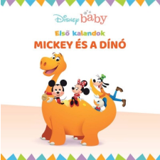 Manó Könyvek Disney baby - Első kalandok 6. - Mickey és a dínó gyermek- és ifjúsági könyv