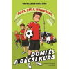 Manó Könyvek Domi és a bécsi kupa - Foci, suli, haverok 3.