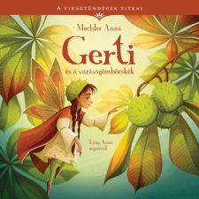 Manó Könyvek Gerti és a varázsgömböcskék - A virágtündérek titkai 5. gyermek- és ifjúsági könyv