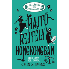 Manó Könyvek Hajtű-rejtély Hongkongban - Úrilányok nem gyilkolnak 6. - (Különleges kiadás) gyermek- és ifjúsági könyv