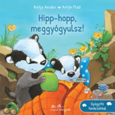 Manó Könyvek Hipp-hopp, meggyógyulsz! | Katja Reider egyéb könyv