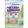 Manó Könyvek Hol lakik a kisegér? - tavaszi és nyári mesék