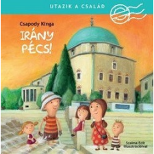 Manó Könyvek Irány Pécs! - Utazik a család gyermek- és ifjúsági könyv