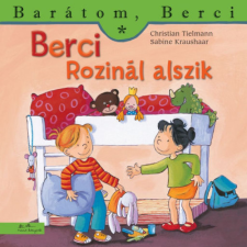 Manó Könyvek Kiadó Berci Rozinál alszik - Barátom, Berci gyermek- és ifjúsági könyv