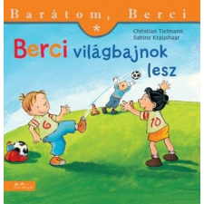 Manó Könyvek Kiadó Berci világbajnok lesz - Barátom, Berci 3. gyermek- és ifjúsági könyv