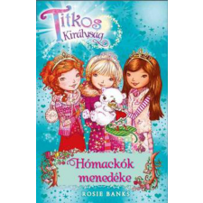 Manó Könyvek Kiadó Rosie Banks - Titkos Királyság 15. - Hómackók menedéke gyermek- és ifjúsági könyv