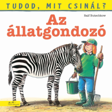 Manó Könyvek Kiadó Tudod, mit csinál? 7. - Az állatgondozó gyermek- és ifjúsági könyv