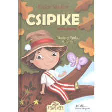 MANÓ KÖNYVEK / LÍRA FODOR SÁNDOR: CSIPIKE /RÉGI KEDVENCEK gyermek- és ifjúsági könyv