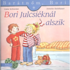 MANÓ KÖNYVEK / LÍRA LIANE SCHNEIDER - ANETTE STEINHAUER: BORI JULCSIÉKNÁL ALSZIK /BARÁTOM, BORI gyermek- és ifjúsági könyv