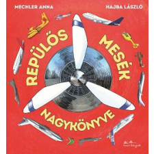 Manó Könyvek Repülős mesék nagykönyve gyermek- és ifjúsági könyv
