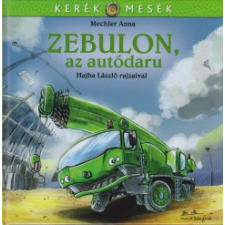 Manó Könyvek Zebulon, az autódaru gyermek- és ifjúsági könyv