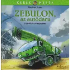 Manó Könyvek Zebulon, az autódaru gyermek- és ifjúsági könyv
