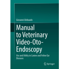  Manual to Veterinary Video-Oto-Endoscopy – Giovanni Ghibaudo idegen nyelvű könyv
