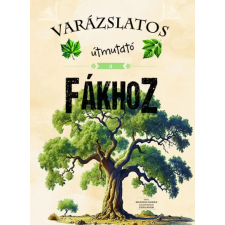 Manuela Román - Varázslatos útmutató a fákhoz gyermek- és ifjúsági könyv