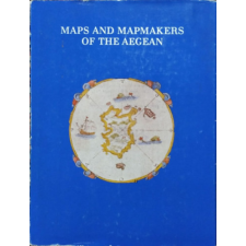 ... Maps and Map-makers of the Aegean - Vasilis Sphyroeras - Anna Avramea - Spyros Asdrahas antikvárium - használt könyv