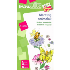 Már tízig számolok - Játékos ismerkedés a számok világával /MiniLÜK gyermek- és ifjúsági könyv