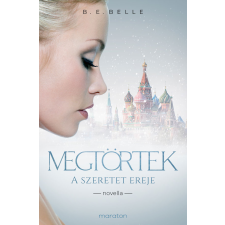 Maraton Megtörtek – A szeretet ereje regény